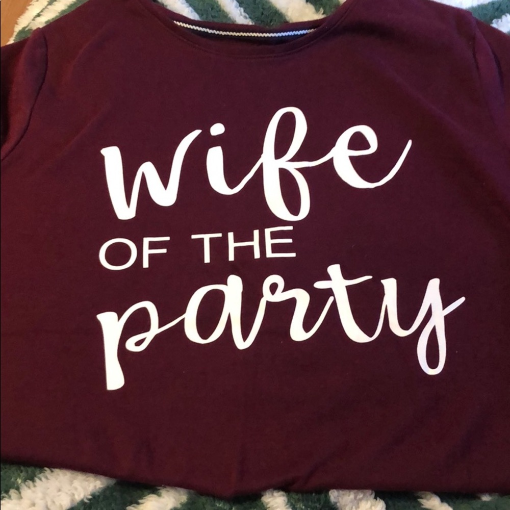 “Wife of the party” maroon T-shirt